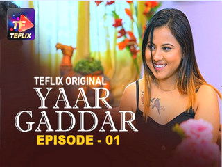 Yaar Gaddar Episode 1
